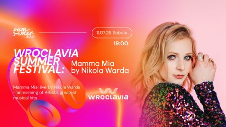 Wroclavia Summer Festival: Mamma Mia by Nikola Warda