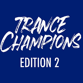 Trance Champions Edition 2!