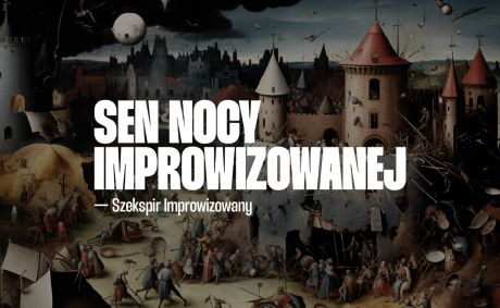 Sen Nocy Improwizowanej [18+]