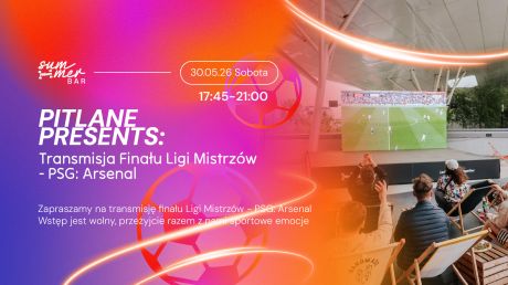 Pitlane Presents: Transmisja Finału Ligi Mistrzów - PSG: Arsenal