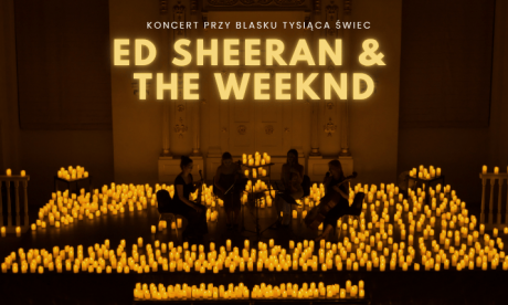 Koncert przy świecach: Ed Sheeran & The Weeknd
