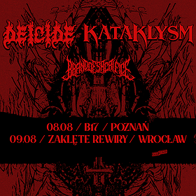 DEICIDE + KATAKLYSM + BRAND OF SACRIFICE | Wrocław