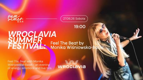 Wroclavia Summer Festival: Feel The Beat by Monika Wiśniowska - Basel