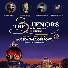 The 3 Tenors & Soprano - Włoska Gala Operowa - Legnica