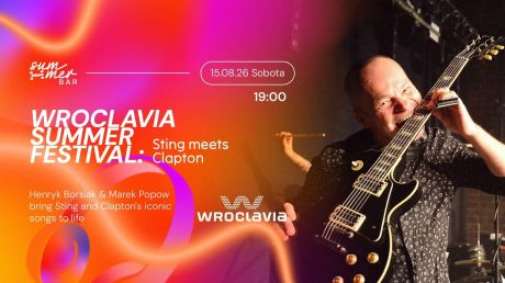 Sting meets Clapton - Wroclavia Summer Festival