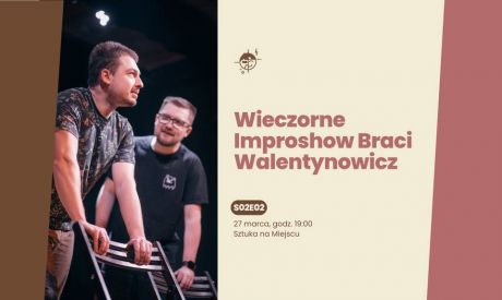 Wieczorne Improshow Braci Walentynowicz