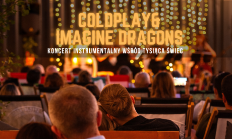 Koncert plenerowy przy świecach: Coldplay & Imagine Dragons