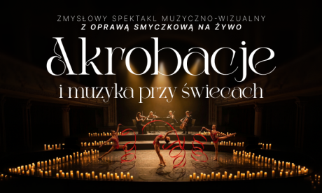 Muzyka i akrobacje przy świecach: Terra