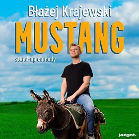 Stand-up: Błażej Krajewski "Mustang" |  Dzierżoniów