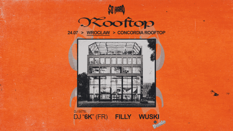 SO HARD ROOFTOP | Wrocław 24.07